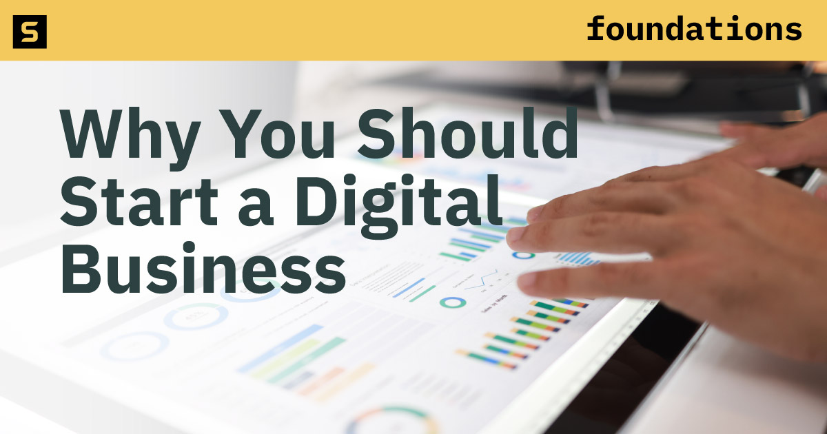 Why and How To Should Start A Digital Business